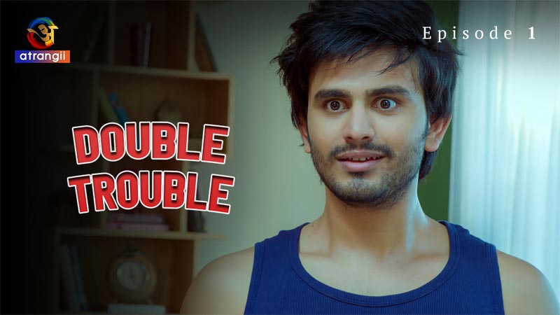 Double Trouble | Season 01 | Episode 01